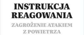 Instrukcja reagowania - zagrożenie atakiem z powietrza