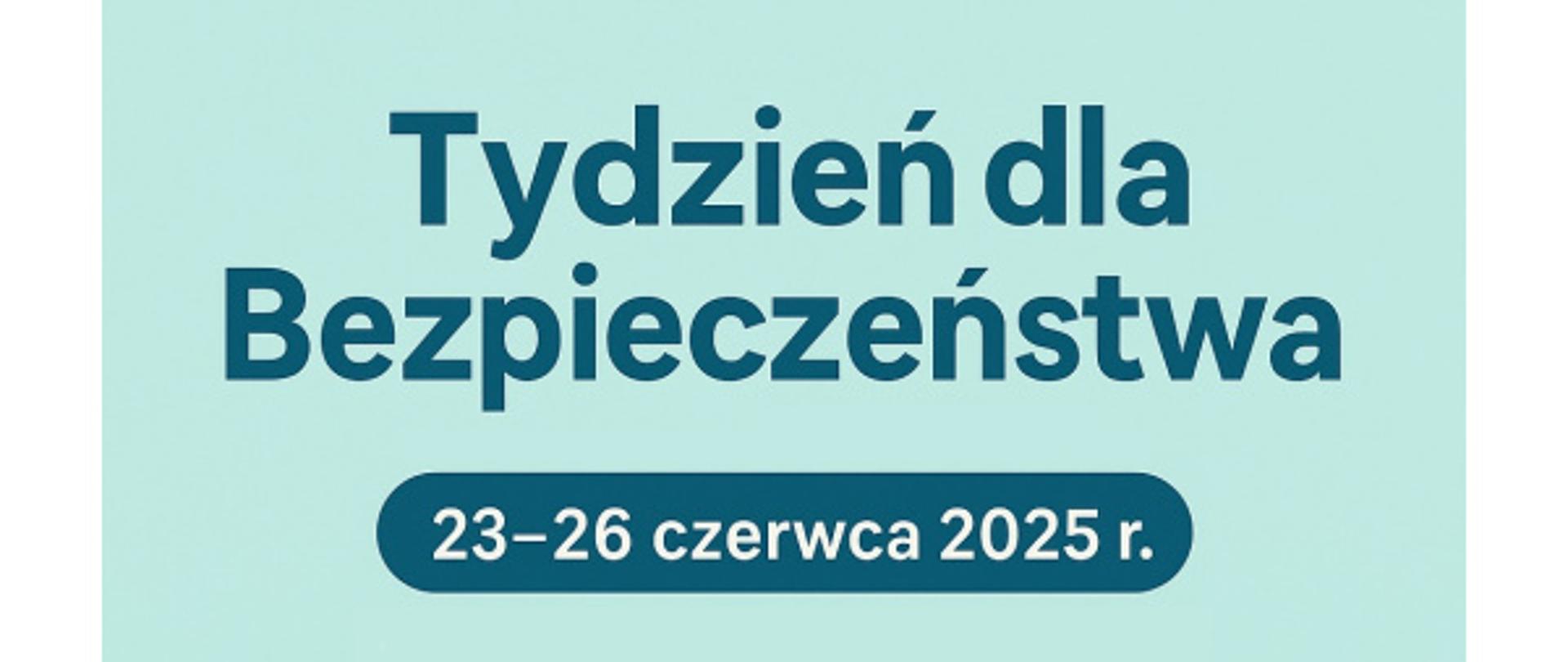 Plakat informacyjny o Tygodniu dla Bezpieczeństwa