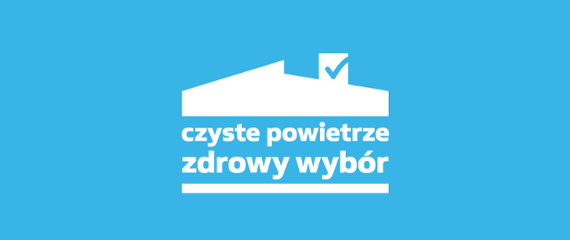 Na niebieskim tle grafika domu, pod spodem napis - Czyste powietrze zdrowy wybór