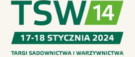TSW'14 17-18 STYCZNIA 2024 ROKU. TARGI SADOWNICTWA I WARZYWNICTWA. ZAREZERWUJ STOISKO.