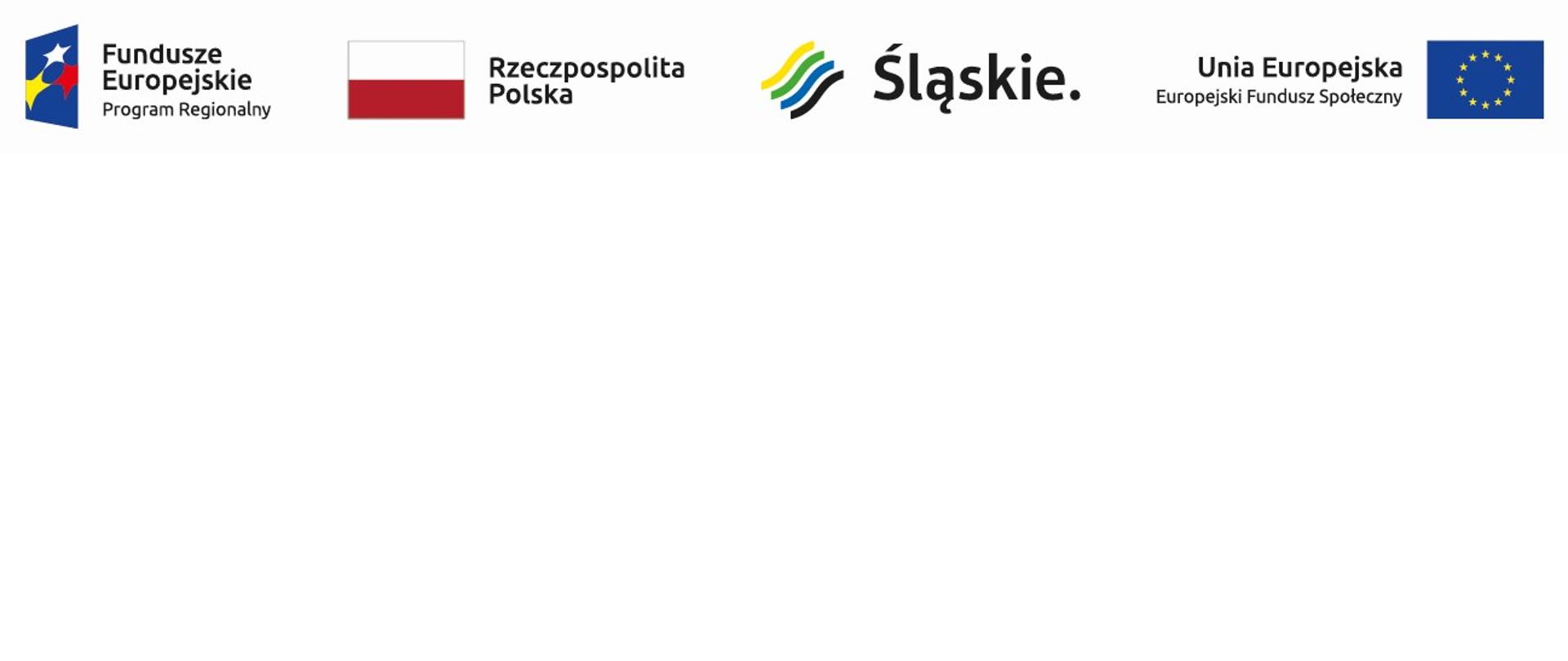Logotypy: Fundusze Europejskie Program Regionalny, Rzeczpospolita Polska, Śląskie, Unia Europejska Europejski Fundusz Społeczny