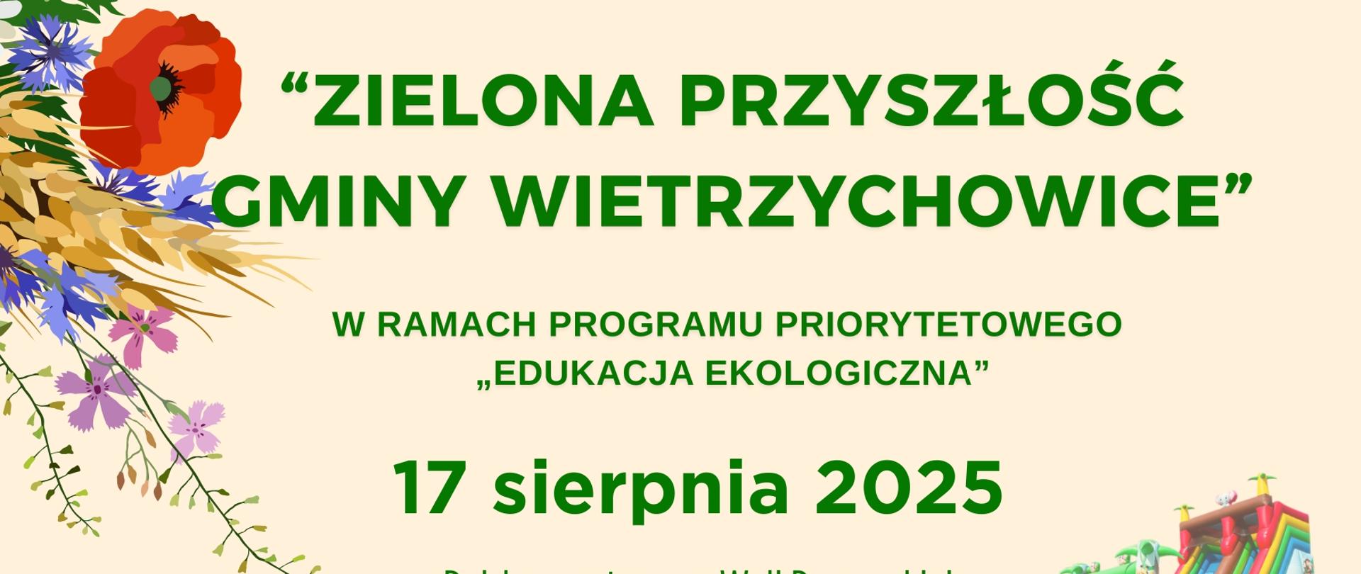 grafika przedstawia plakat z informacjami dotyczącymi wydarzenia pn. "Zielona przyszłość Gminy Wietrzychowice"