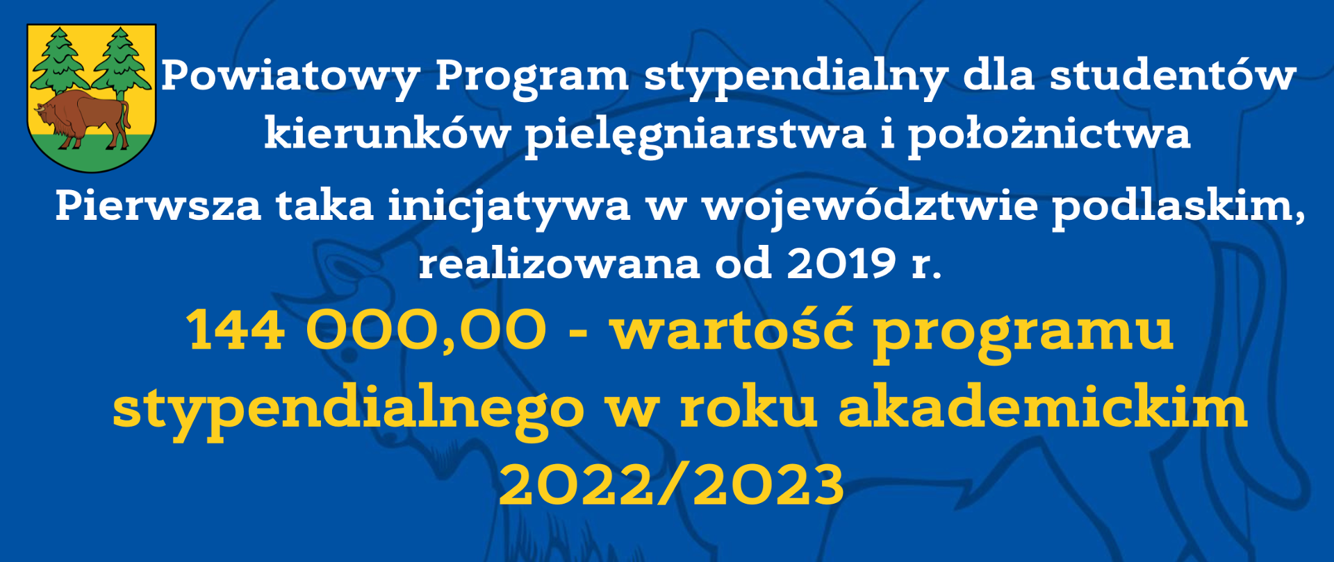 Powiatowy Program stypendialny dla studentów kierunków pielęgniarstwa i położnictwa. Pierwsza taka inicjatywa w województwie podlaskim, realizowana od 2019 r.
144 000,00 - wartość programu stypendialnego w roku akademickim 2022/2023