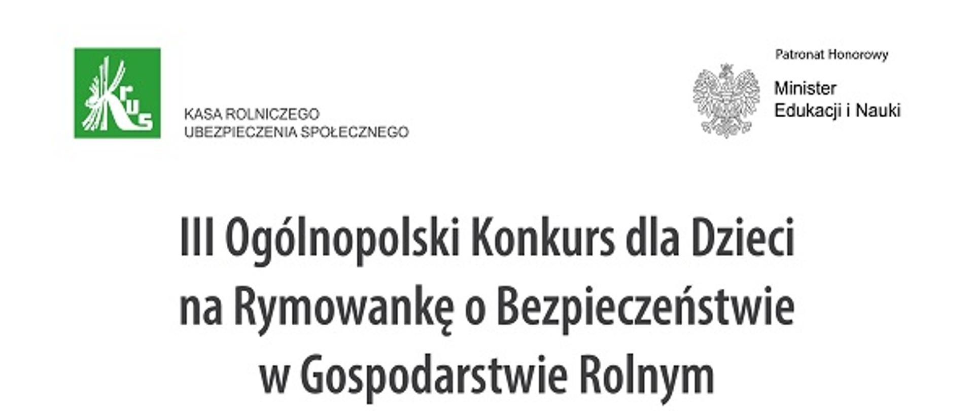 Plakat z informacja o III Ogólnopolskim Konkursie dla Dzieci na Rymowankę o Bezpieczeństwie w Gospodarstwie Rolnym orgaznizowanym przez KRUS