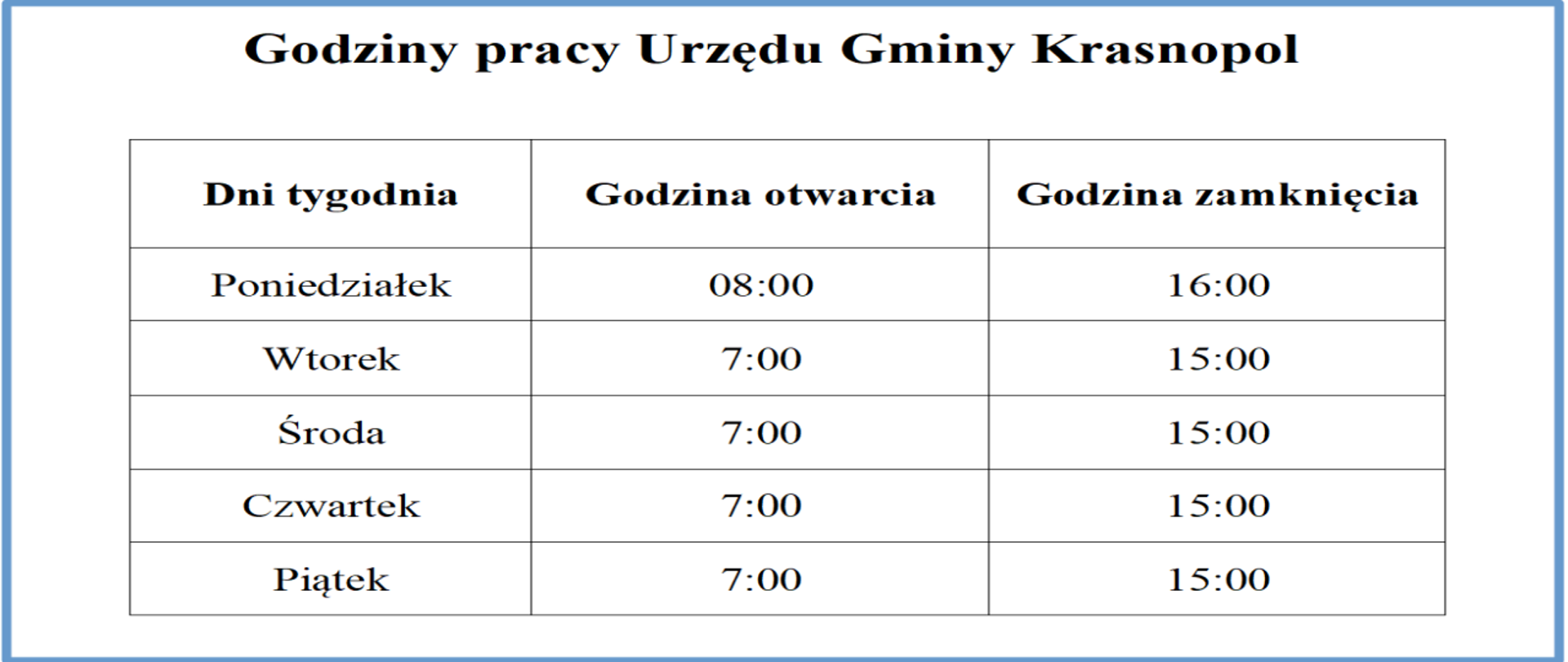 czarny tekst na białym w formie tabeli informujący o Godziny pracy Urzędu Gminy Krasnopol Poniedziałek 08:00 16:00, Wtorek 7:00 15:00, Środa 7:00 15:00, Czwartek 7:00 15:00, Piątek 7:00 15:00
