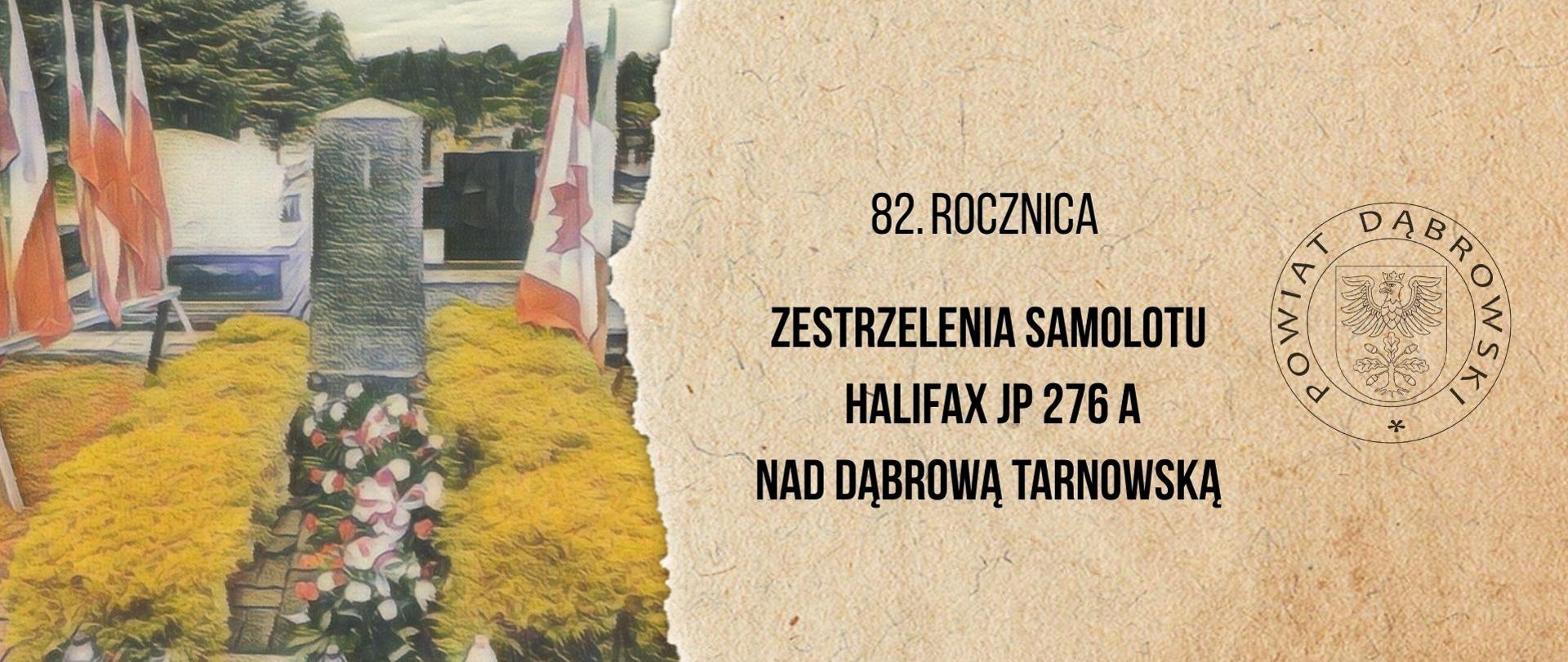 Grafika z napisem: 82. rocznica Zestrzelenia samolotu Halifax JP 276 A nad Dąbrową Tarnowską
