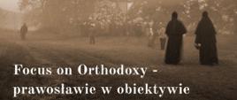 Na plakacie zdjęcie mnichów idących ku cerkwi, u góry i dołu informacje o wydarzeniu, zawarte w artykule.