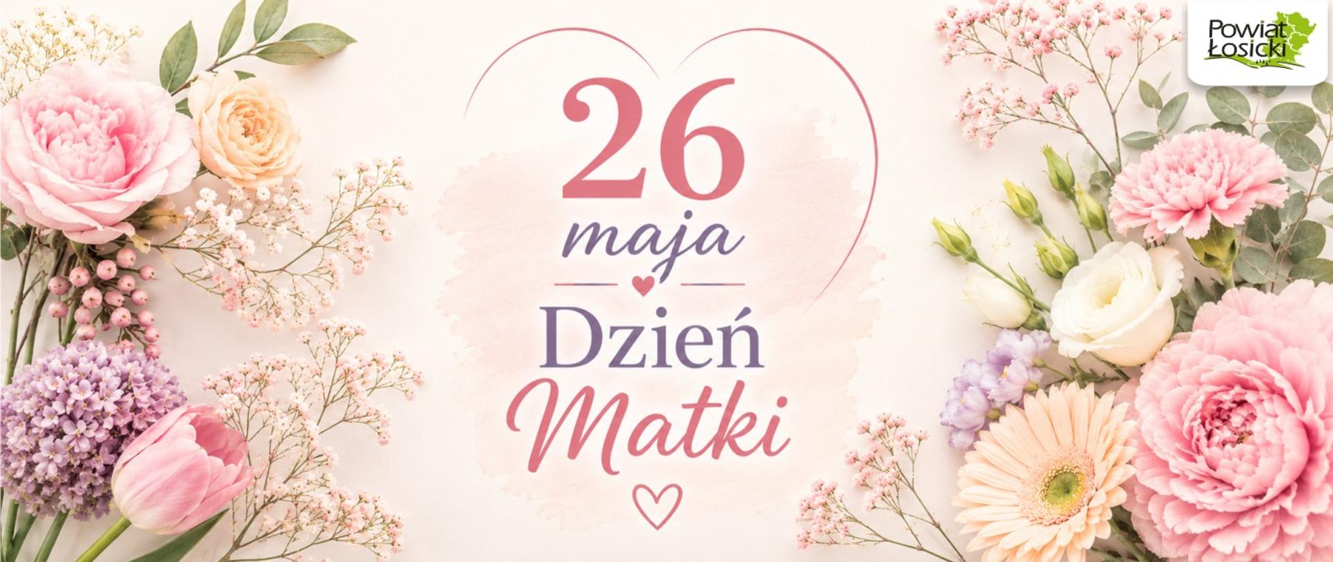 Kwiaty otaczają napis 26 maja Dzień Matki