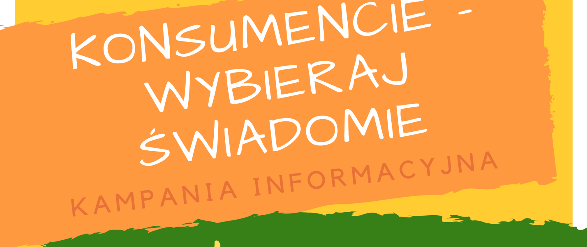 Plakat promujący kampanię - Konsumencie wybieraj świadomie! 