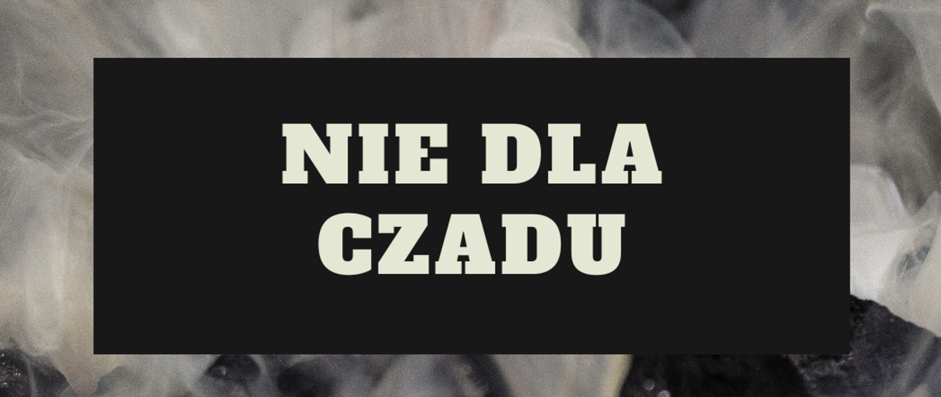 Biały napis na czarnym tle - nie dla czadu