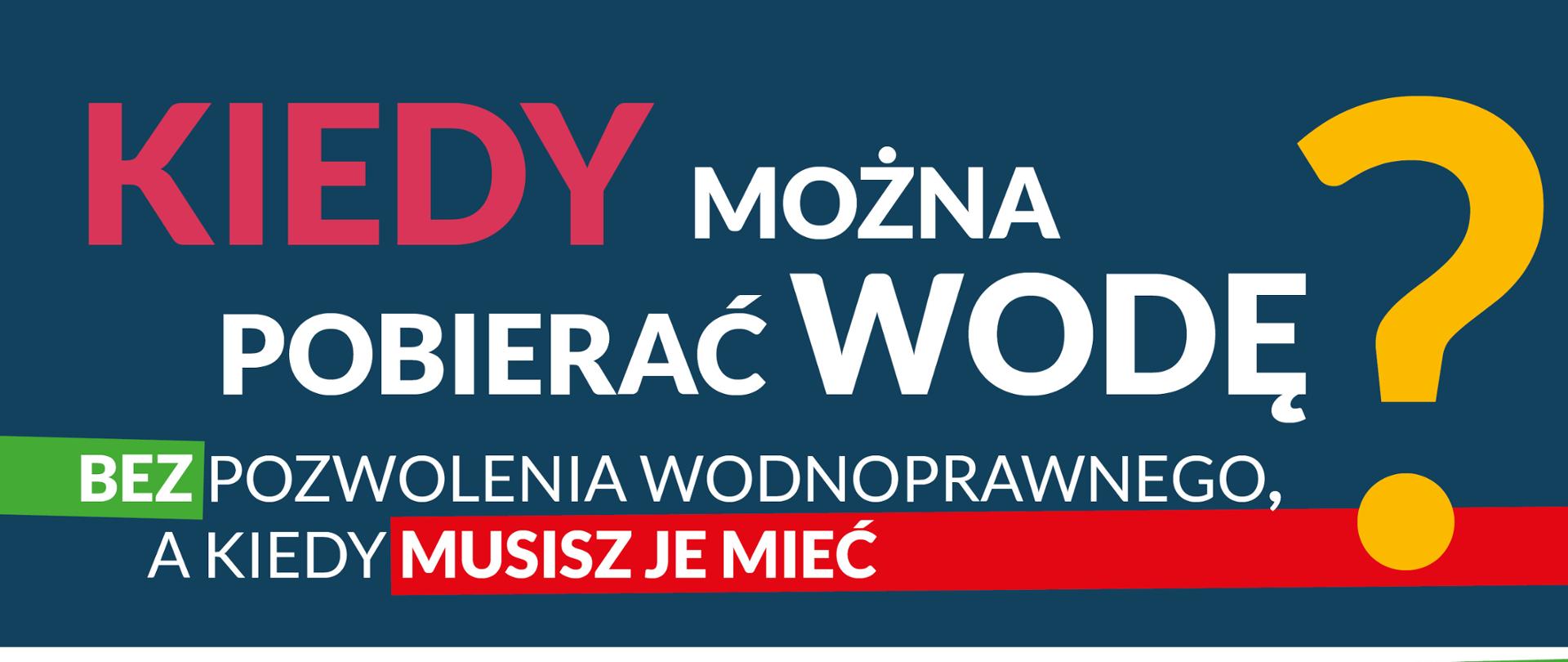 Kiedy można pobierać wodę bez pozwolenia wodnoprawnego, a kiedy jest ono wymagane?