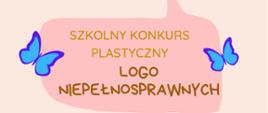 Plakat konkursu plastycznego „Logo niepełnosprawnych”