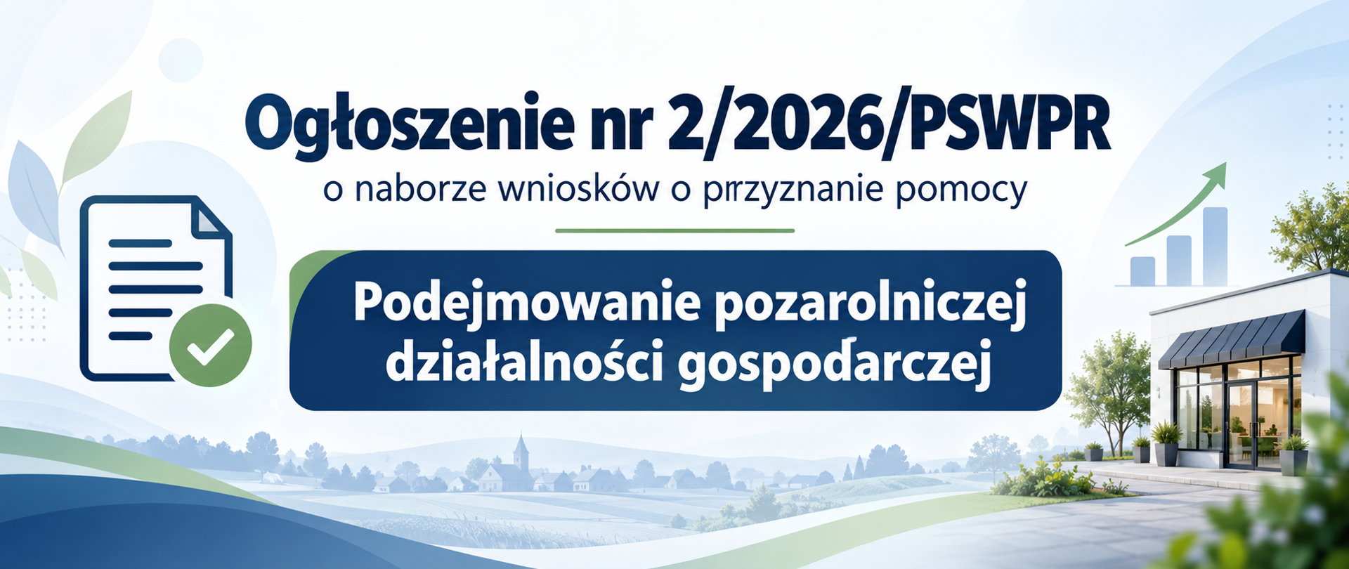 Grafika informacyjna dotycząca ogłoszenia nr 2/2026/PSWPR o naborze wniosków o przyznanie pomocy na podejmowanie pozarolniczej działalności gospodarczej. Na jasnym tle widoczne są symbole dokumentu z zaznaczeniem, wykresu wzrostu oraz nowoczesnego budynku symbolizującego działalność gospodarczą.
