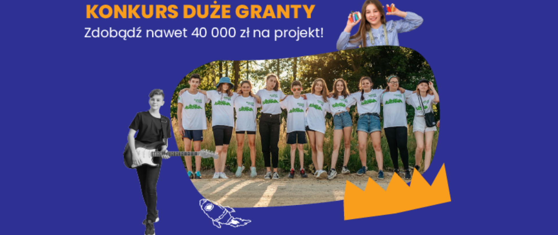 Trwa nabór wniosków w Konkursie Duże Granty! 
