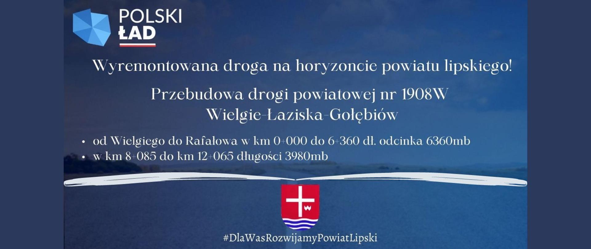 Grafika z tekstem, o długości odcinka wyremontowanej drogi z herbem powiatu i logotypem Polskiego ładu na granatowym tle.