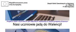 Na plakacie zdjęcia: komputera, budynku, plaży oraz uczniów w kuchni. U góry czarno - biała grafika flagi Unii Europejskiej. Pomiędzy zdjęciami znajdują się inofmracje dot. rekrutacji do projektu, wartość Programu, zalety udziału w projekcie.