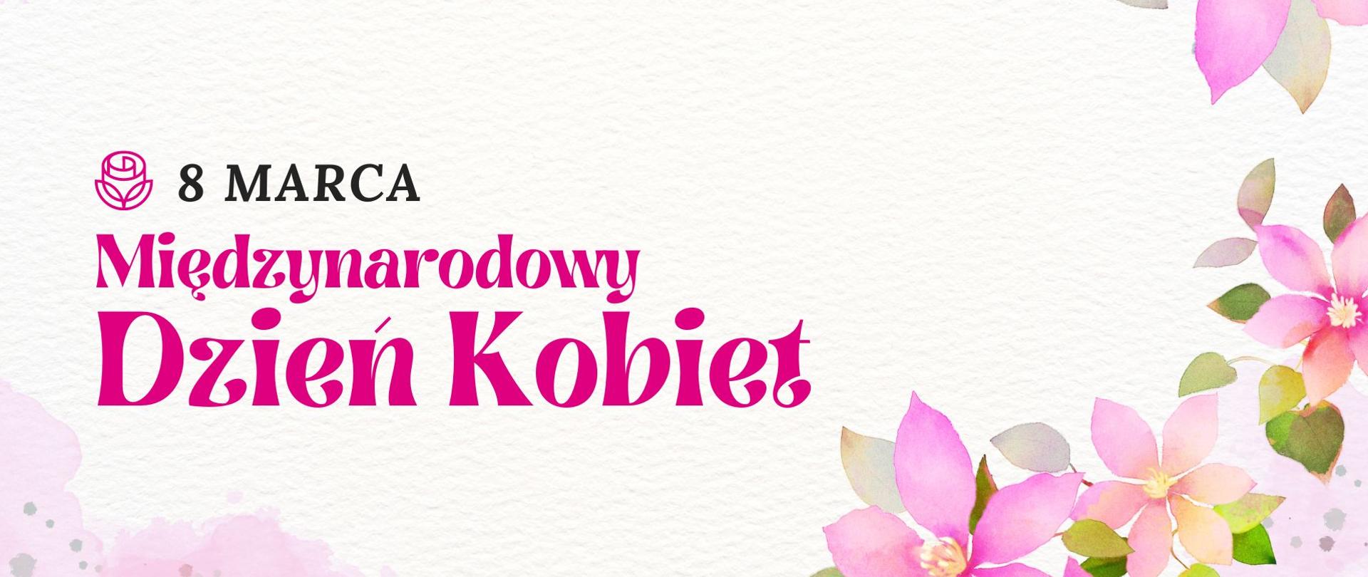 8 marca Międzynarodowy Dzień Kobiet