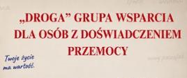 Plakat TOIKiWODPD w Tarnowie pokazujący kobietę i mężczyznę sciągających maski. Na plakacie pokazane są terminy spotkań w ramach grupy wsparcia "Droga" dla osób z doświadczeniem przemocy.