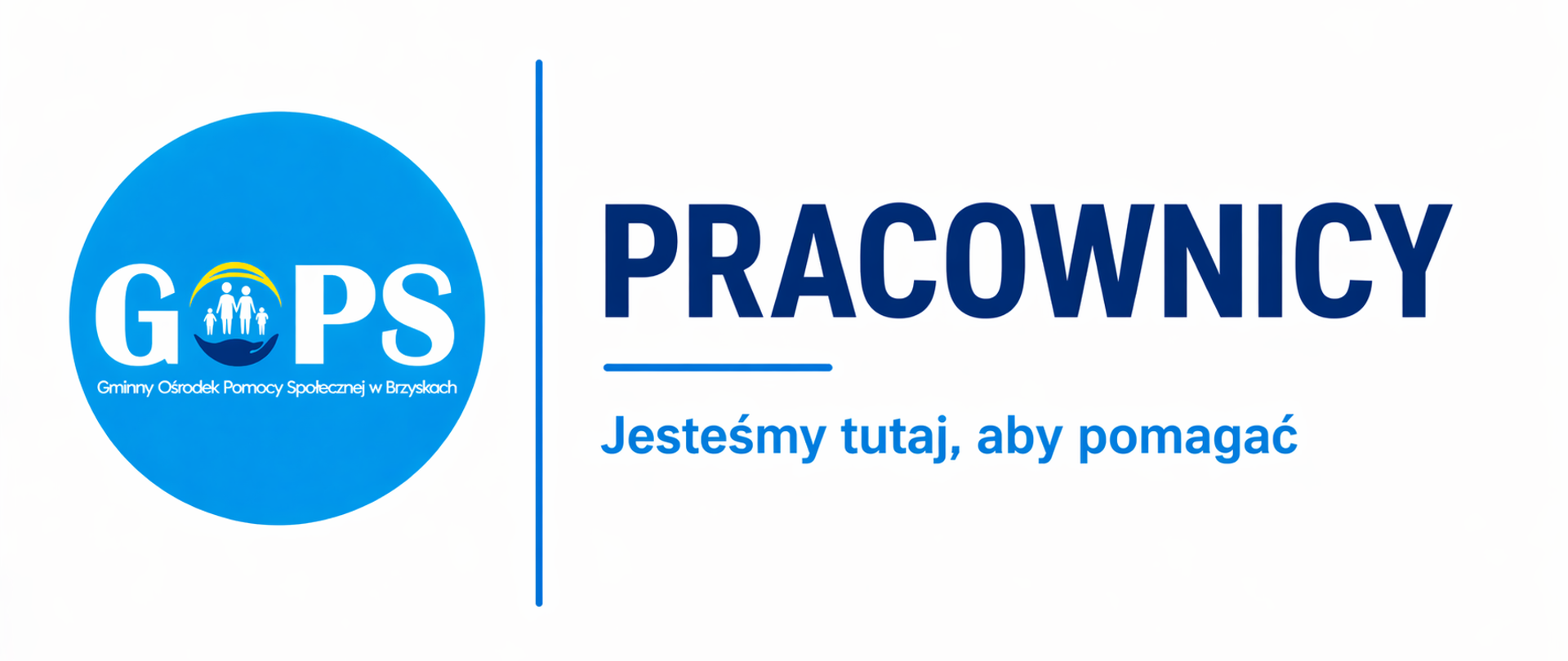 Panoramiczna grafika informacyjna utrzymana w minimalistycznej, urzędowej stylistyce (biel, odcienie niebieskiego i granatu), o przejrzystym i nowoczesnym układzie. Po lewej stronie znajduje się logo Gminnego Ośrodka Pomocy Społecznej w Brzyskach, oddzielone cienką pionową linią od części tekstowej.
Po prawej stronie umieszczono wyraźny nagłówek „Pracownicy”, a poniżej krótkie hasło:
„Jesteśmy tutaj, aby pomagać”, podkreślające misję i zaangażowanie zespołu.
