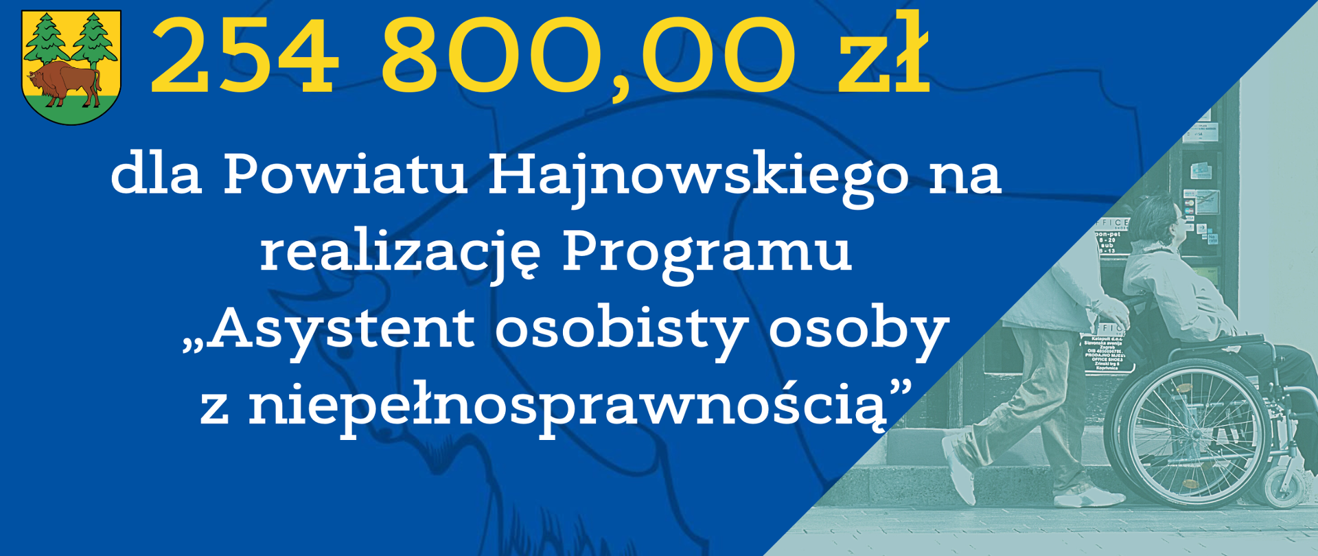 254 800,00 zł dla Powiatu Hajnowskiego na realizację Programu „Asystent osobisty osoby z niepełnosprawnością” 