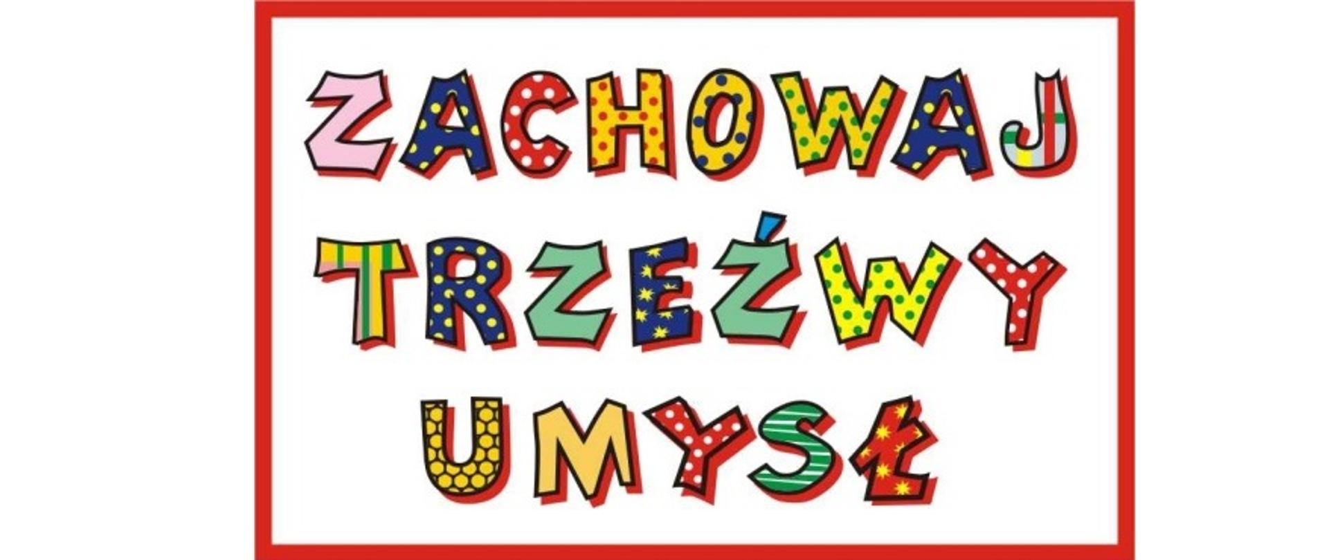 Kolorowy napis Zachowaj trzeźwy umysł