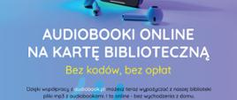 baner informacyjny dot. możliwości słuchania audiobooków, słuchawki na fioletowym tle