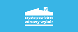 Logo programu "Czyste Powietrze", biały domek na niebieskim tle z napisem "czyste powietrze zdrowy wybór"