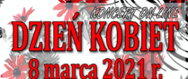 Burmistrz MiG Mordy, Rada Miejska w Mordach, Przewodniczący Rady Powiatu Siedleckiego oraz Miejsko - Gminny Ośrodek Kultury w Mordach zapraszają na Koncert onlinez okazji Dnia Kobiet 18 marca 2021 roku o godzinie 8.00.
