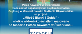 Ulotka promująca projekt pn. „Miłość Blanki i Guida” wielkie widowisko światłem malowane na fasadzie Pałacu Kawalera w Świerklańcu