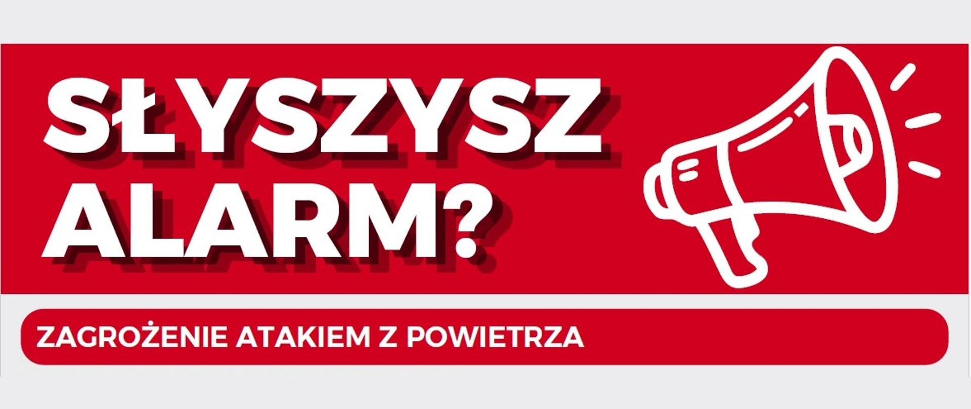 zdjęcie przestawia megafon i hasło "Słyszysz alarm"