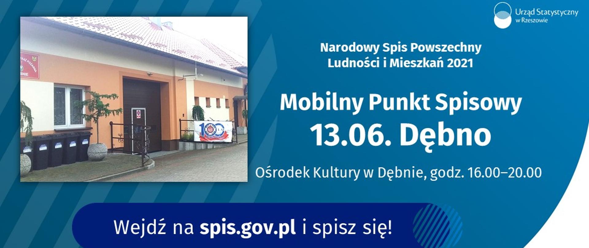 Plakat na którym znajduję się zdjęcie budynku Ośrodka Kultury w Dębnie oraz informację o organizacji Mobilnego Punktu Spisowego w dniu 13 czerwca 2021 w Ośrodku Kultury w godzinach od 16:00 do 20:00.