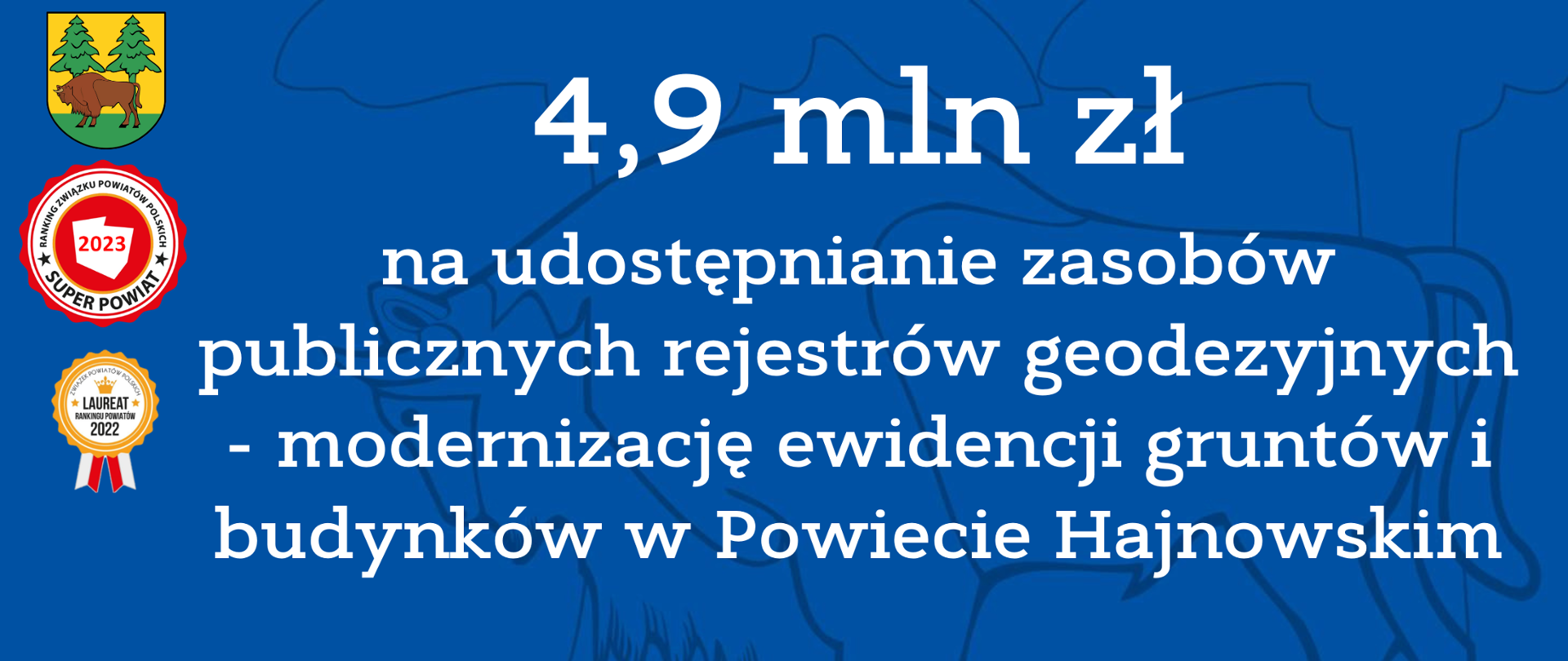 4,9 mln zł na udostępnianie zasobów publicznych rejestrów geodezyjnych - modernizację ewidencji gruntów i budynków w Powiecie Hajnowskim