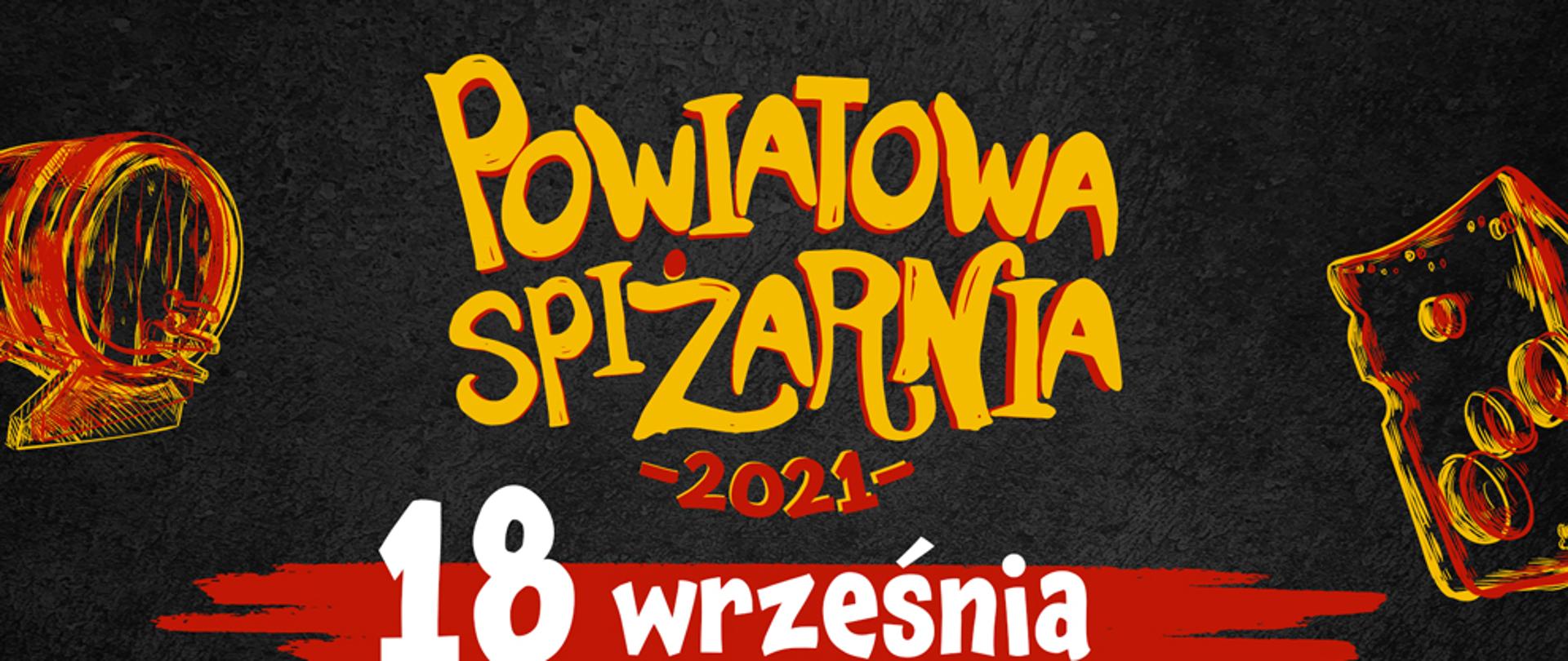 Plakat z napisem Powiatowa Spiżarnia 2021, 18 września , Zgłoś się już dziś. Plakat przedstawia spiżarnię ze słoikami pełnymi przetworów oraz warzywa.
