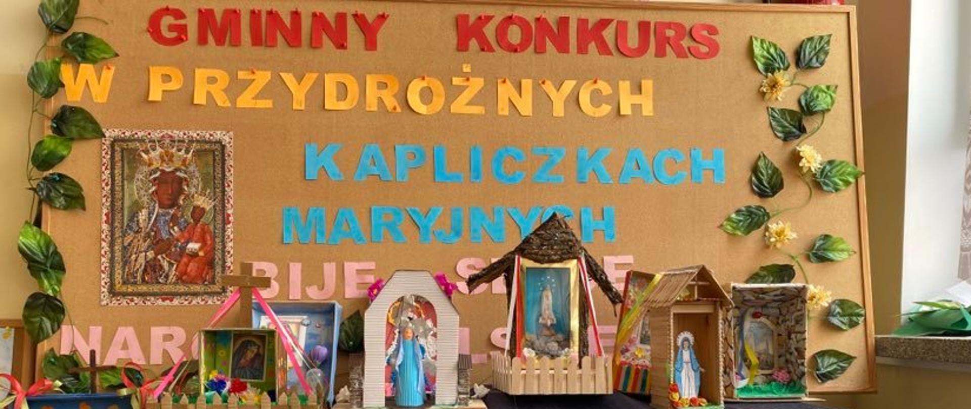 GMINNY KONKURS RELIGIJNO – PLASTYCZNO – HISTORYCZNY
„W KAPLICZKACH MARYJNYCH BIJE SERCE NARODU POLSKIEGO”
