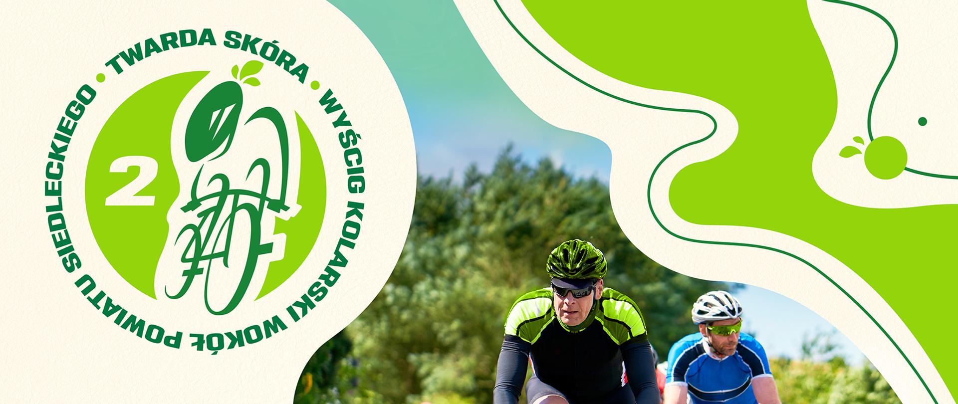 Plakat promujący II edycję wyścigu wokół Powiatu Siedleckiego - TWARDA SKÓRA