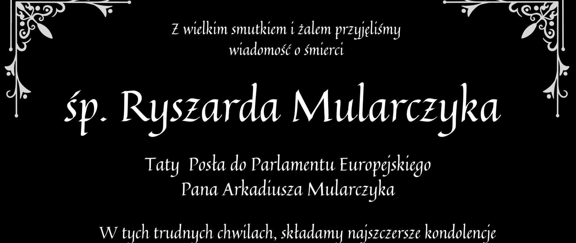 Kondolencje, Dla Posła do Parlamentu Europejskiego Pana Arkadiusza Mularczyka