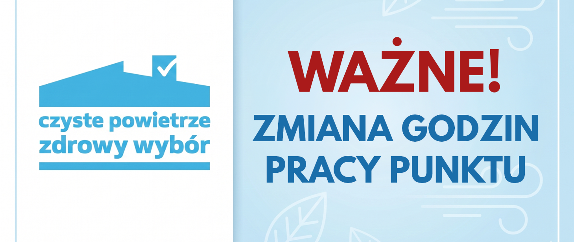 Baner "czyste powietrze" - uwaga, zmiana godzin pracy punktu