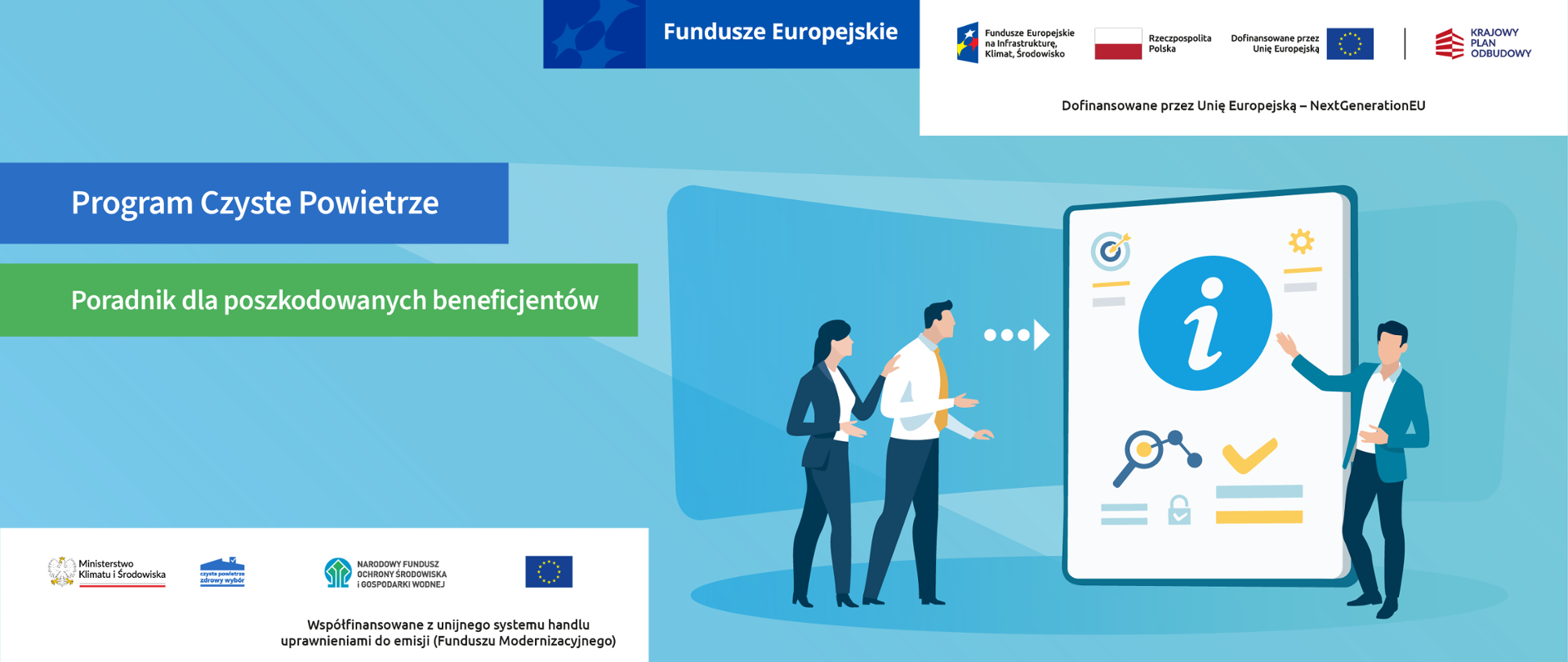 Grafika promująca Program Czyste Powietrze z napisem 'Poradnik dla poszkodowanych beneficjentów'. Na ilustracji trzy osoby analizują duży ekran z ikoną informacji oraz symbolami wykresu, tarczy, zębatki i kłódki. W górnej części znajdują się logotypy Funduszy Europejskich, Rzeczypospolitej Polskiej, Unii Europejskiej i Krajowego Planu Odbudowy. Na dole logotypy Ministerstwa Klimatu i Środowiska, Narodowego Funduszu Ochrony Środowiska i Unii Europejskiej.