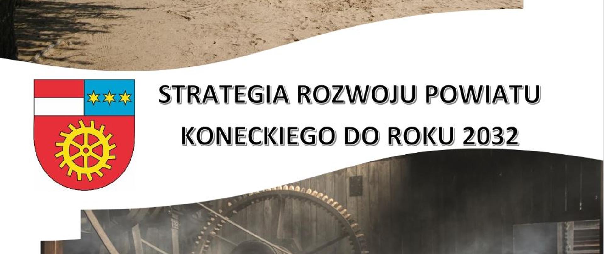 Konsultacje społeczne projektu Strategii Rozwoju Powiatu Koneckiego do roku 2032 wraz z prognozą oddziaływania na środowisko