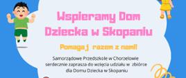Plakat zbiórka na Dom Dziecka w Skopaniu