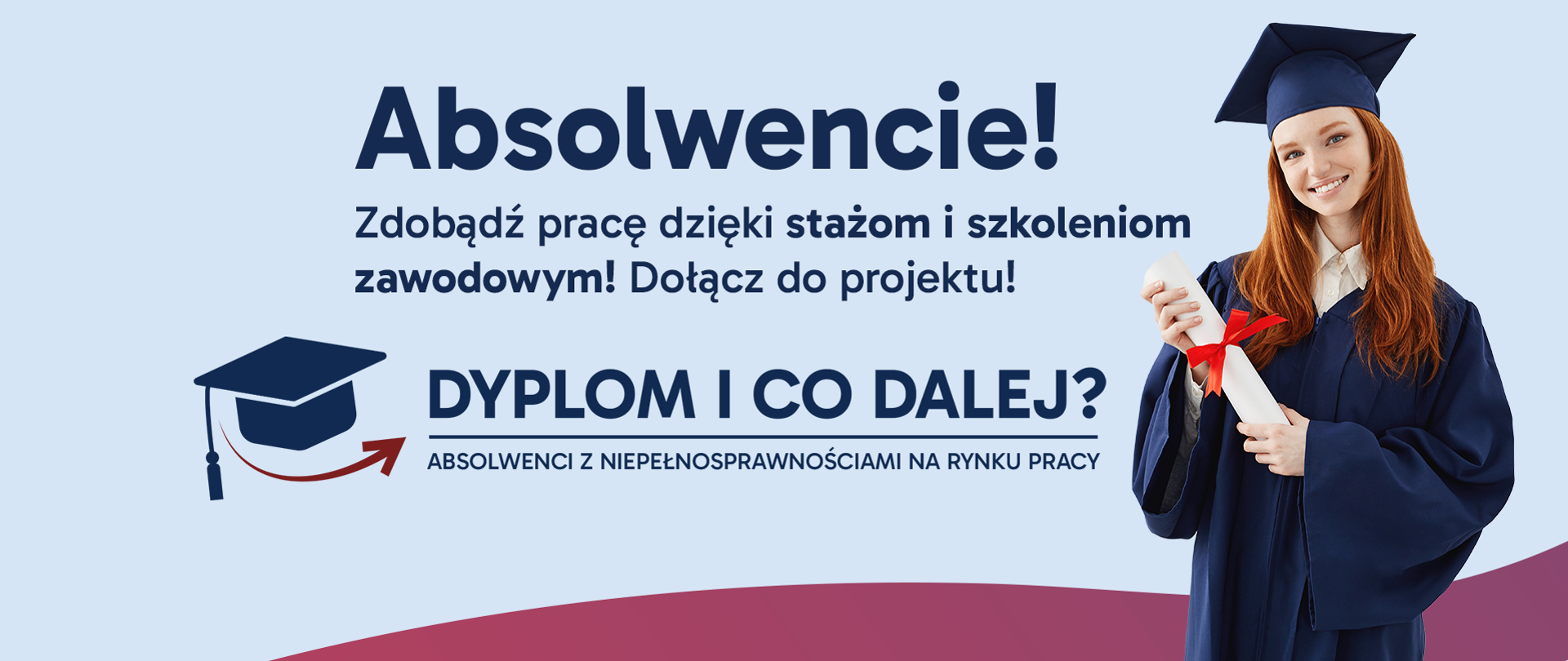 „Dyplom i co dalej?” – wsparcie dla absolwentów z niepełnosprawnościami