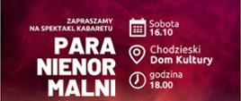 Plakat informujący o występie Kabaretu Paranienormalni w ChDK 16 października br. 