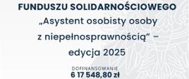 Plakat programu „Asystent osobisty osoby z niepełnosprawnością” edycja 2025