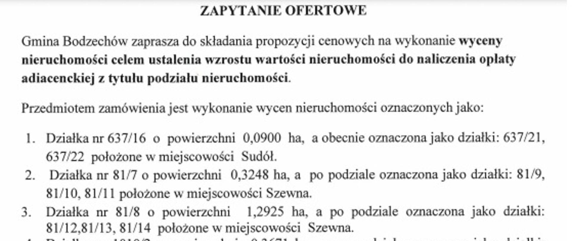 ZAPYTANIE OFERTOWE na wykonanie wyceny nieruchomości celem ustalenia wzrostu wartości nieruchomości do naliczenia opłaty adiacenckiej z tytułu podziału nieruchomości