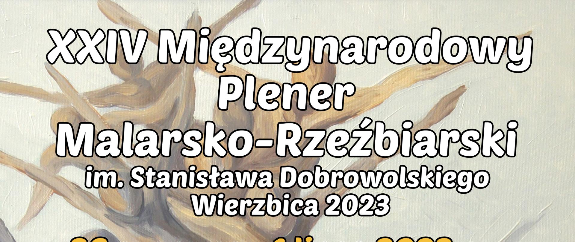 XXIV Międzynarodowy Plener Malarsko-Rzeźbiarski im. Stanisława Dobrowolskiego - Wierzbica 2023