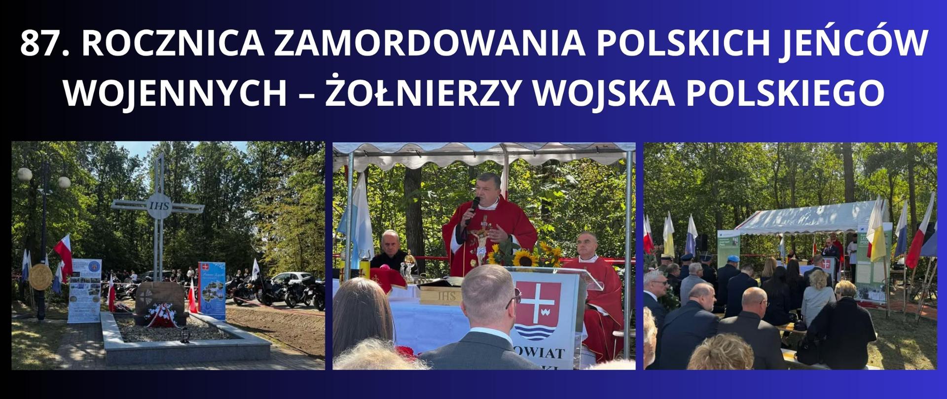 Granatowe tło z białym napisem "87. rocznica zamordowania polskich jeńców wojennych – żołnierzy Wojska Polskiego". Pod napisem trzy zdjęcia z wydarzenia przedstawiające wizerunek uczestników i zaproszonych gości, w tym księży i pomnik upamiętniający wydarzenie. 