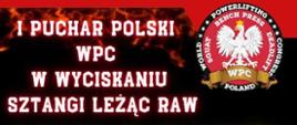 I Puchar Polski WPC w wyciskaniu sztangi leżąc RAW