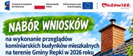 Nabór wniosków na bezpłatne przeglądy kominiarskie budynków mieszkalnych na terenie Gminy Repki