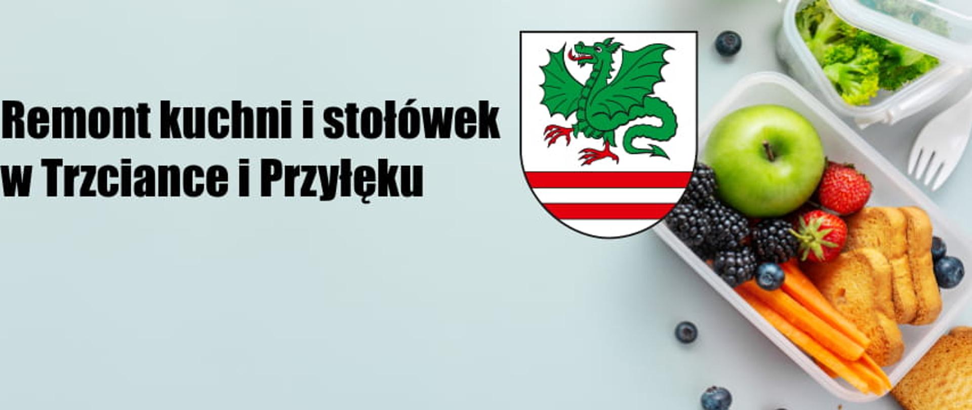 Remont kuchni i stołówek w Trzciance i Przyłęku - informacja, herb, owoce i warzywa w boxie