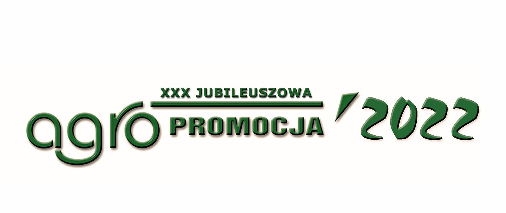 zdjęcie przedstawia logo z zielonym napisem XXX Jubileuszowa AGROPROMOCJA 2022 na białym tle